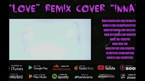 Neue HEAMOTOXIC - LOVE Cover Remix INNA [ART EDITION] 16 - NICHT ZU VERKAUFENTop-Filme